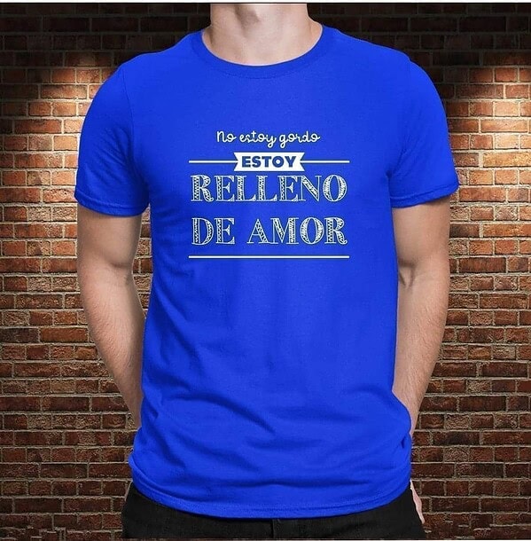 Camiseta No estoy Gordo, Estoy Relleno de Amor - Imagen 6