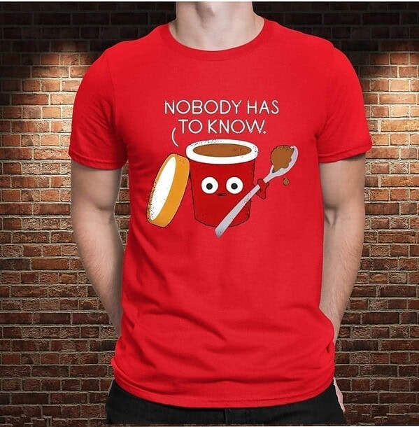 Camiseta Nobody has to know - Imagen 3