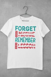 Camiseta Forget Mistake – Imagen de producto