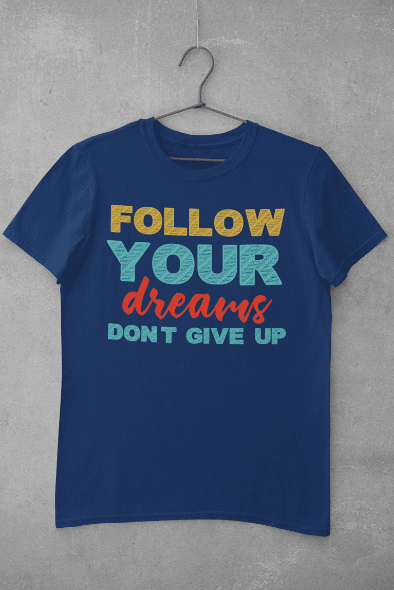 Camiseta Follow Your Dreams – Imagen de producto