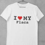 Camiseta I Love My Flaca