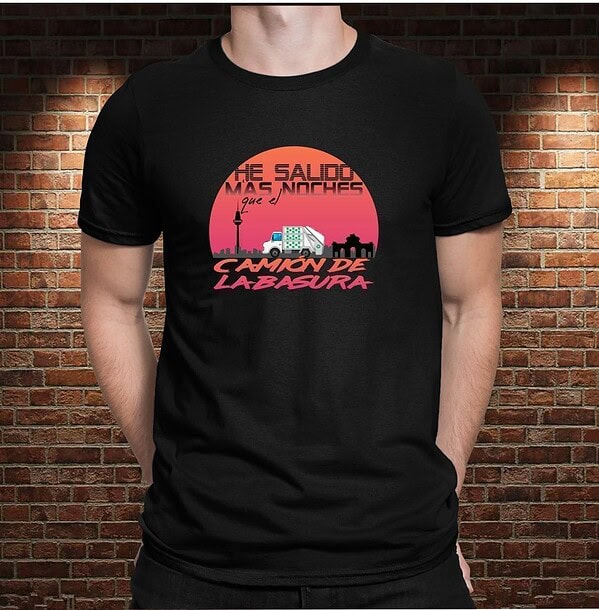 Camiseta He Salido más Noches que el Camión de la Basura