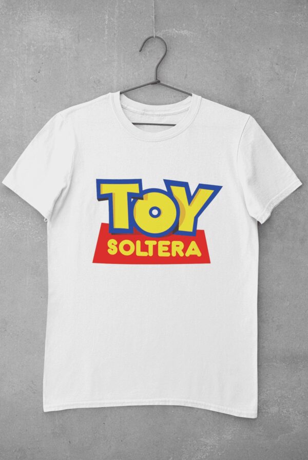 Camiseta Toy Soltera - Imagen 2